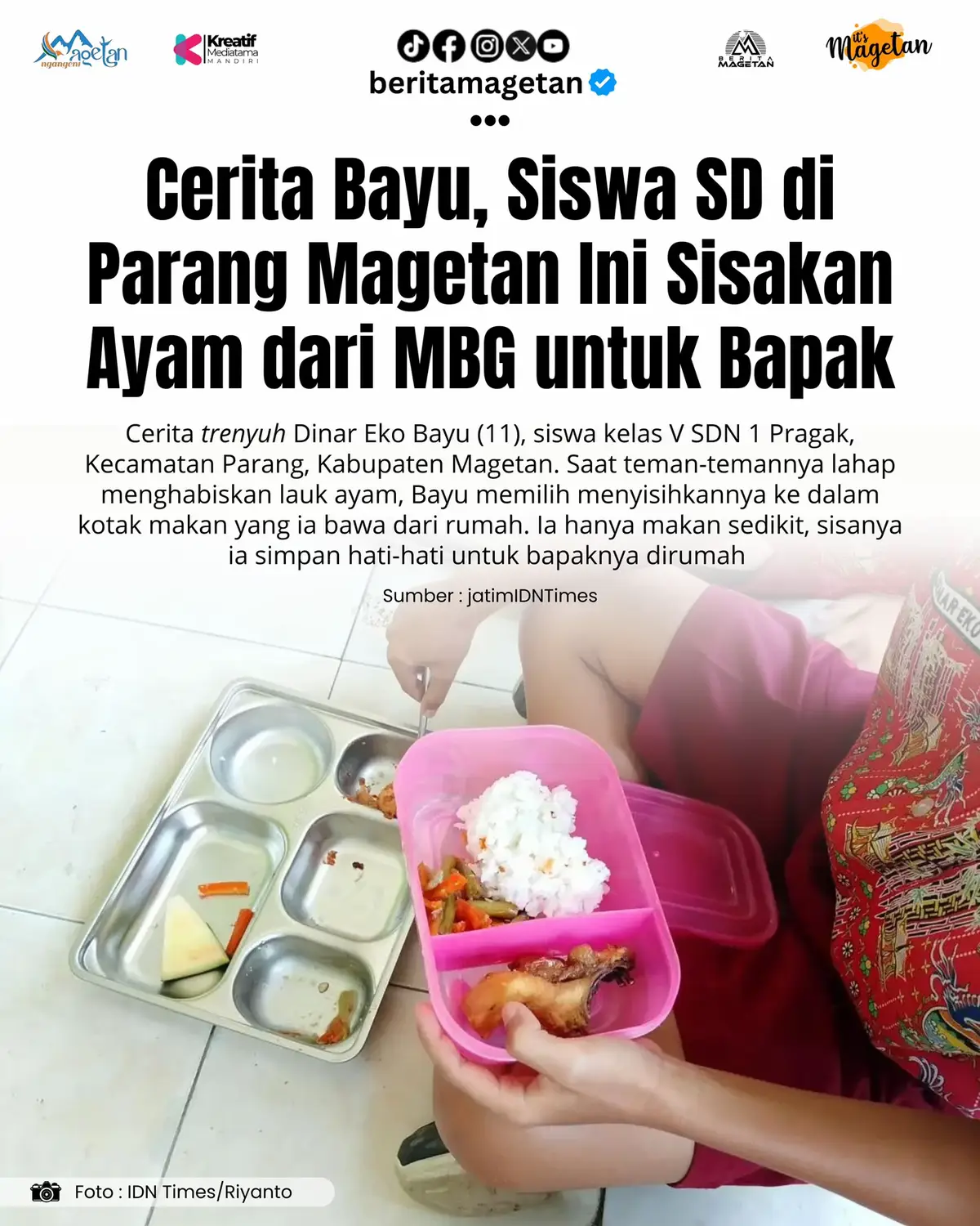 Lonceng penanda jam istirahat berbunyi nyaring di SDN 1 Pragak, Kecamatan Parang, Kabupaten Magetan, Rabu (24/9/2025) pagi. Anak-anak berlarian menuju depan kantor guru, tempat nampan-nampan Program Makan Bergizi Gratis (MBG) sudah berjejer. Hari itu spesial: 58 porsi nasi, sayur, buah, lengkap dengan lauk ayam dan tahu siap disantap. Di antara riuh rendah tawa dan sendok beradu dengan tempat makan dari aluminium, ada seorang bocah yang diam-diam menyimpan cerita trenyuh, Dinar Eko Bayu (11), siswa kelas V. Saat teman-temannya lahap menghabiskan lauk ayam, Bayu memilih menyisihkannya ke dalam kotak makan yang ia bawa dari rumah. Ia hanya makan sedikit, sisanya ia simpan hati-hati. 