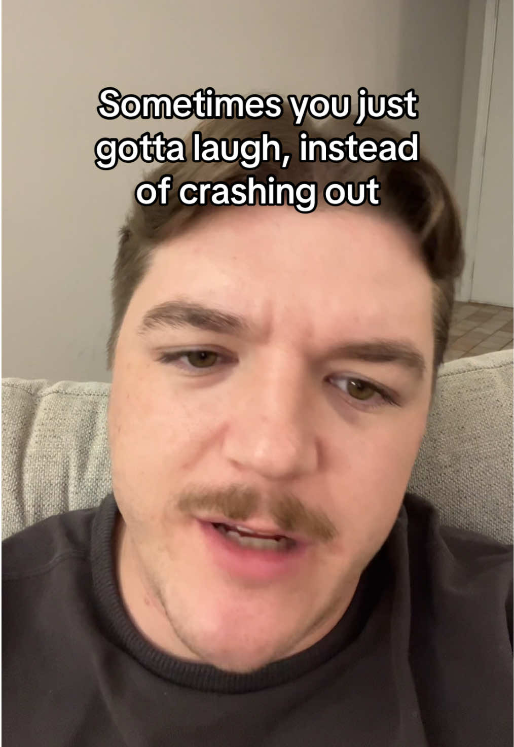 Just laugh don’t crash out #crashingout #laughing #sometimes