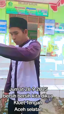 Jum'at 26-9-2025 Giat bersih bersih di KUA Kluet Tengah Aceh selatan  #bimasislamkemenagri #kuakluettengah #mentriagama #adm 