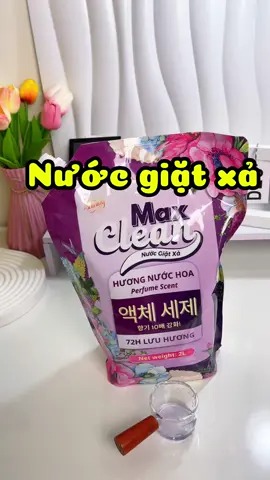 Nước giặt gì mà thơm dễ sợ #nuocgiat #nuocgiatxa #maxclean #xuhuong #viral #nuocgiat2in1  