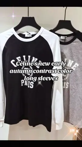 Celine's new early autumn contrast color long sleeves #celine#Celine#OOTD#fyp#clothes#TikTokFashion #ootdfashion #fyppppppppppppppppppppppp #luxury #ootdfashion 