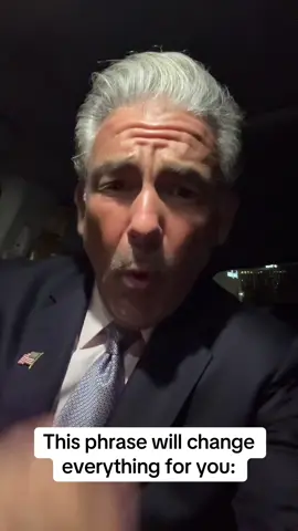 This phrase will change everything for you…