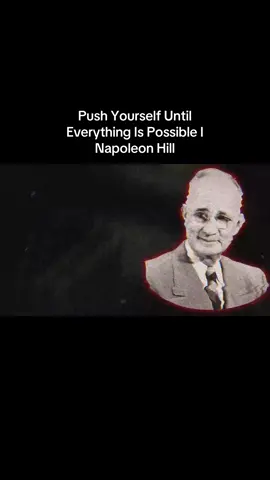 Push Yourself Until Everything Is Possible I Napoleon Hill#fyp 