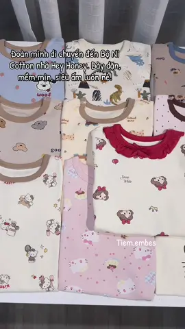 Đoàn mình di chuyển đến Bộ Nỉ Cotton nhà Hey Honey. Dày dặn, mềm mịn, siêu ấm luôn nè!#xuhuong #fyp #quanaotreem #bodaitaychobe #quanaothudongchobe 