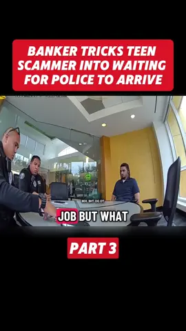 Banker Trick teen scammer into waiting for police to arrive P3 #cops #bodycam #policeofficer #lawandcrime #fyp