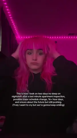 Keeping it real with you guys; I don’t know what tomorrow holds but we’re doing our best 💖 #nightshiftworker #16hrdays #keeppushing #onandon #pinkhair 