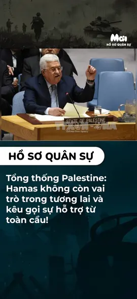 Tổng thống Palestine: Hamas không còn vai trò trong tương lai và kêu gọi sự hỗ trợ từ toàn cầu! #maimedia #tongthongpalatine #hamas