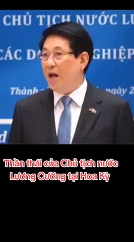 Thần thái của Chủ tịch nước Lương Cường tại Hoa Kỳ 