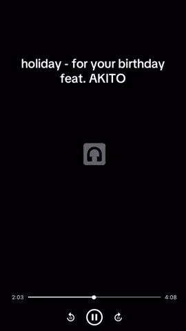 สปอยเพลง hoilday - for your birthday feat. AKITO #AKITO #holiday