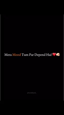 Mera mud tum py depend karta hai. ❤️🙈💕 #foryou #imissyou #iloveyou #romentic_dairyy #romentic_dairyy 
