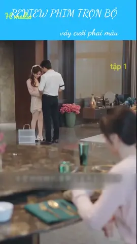 Váy cưới phai màu tập 1 #reviewphim #reviewphimhay #xuhuong 