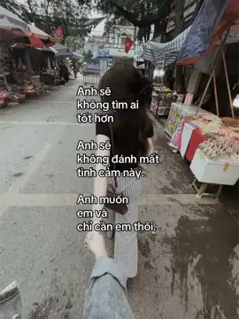 anh sẽ  không tìm ai  tốt hơn #tinhyeuanhdanhchoem #anhnhoem #tinhyeudep #vairalvideo #xuhuongtiktok 