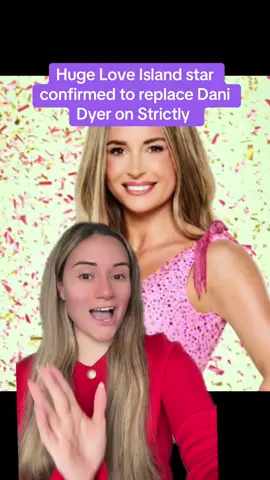 Huge Love Island star confirmed to replace Dani Dyer on Strictly #strictly #strictlycomedancing #amberdavies #whattowatch #danidyer 