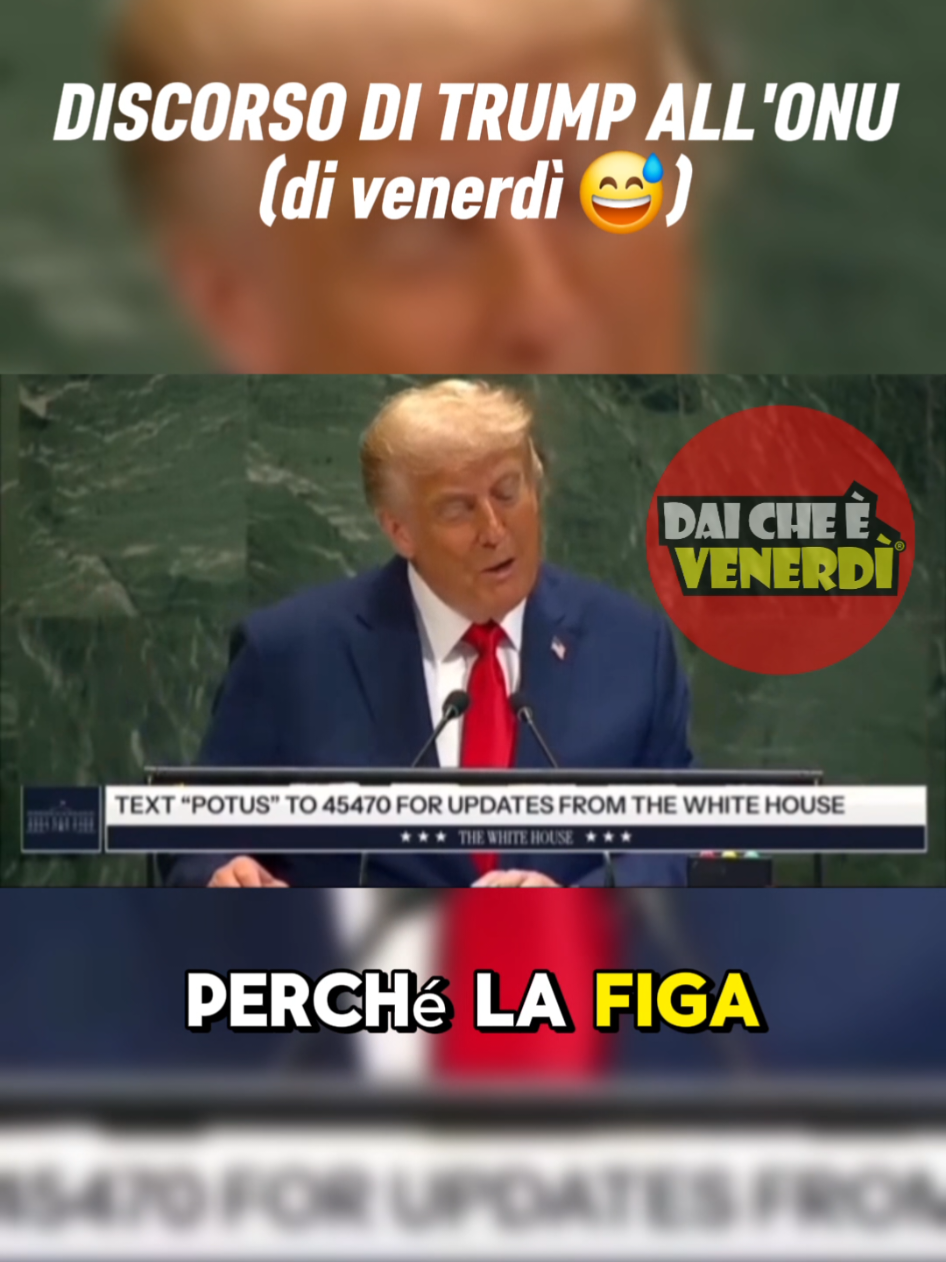 Il vero discorso di Trump all'Onu (fatto di venerdì 😅). #trump #onu #discorso #venerdì #daicheèvenerdì 