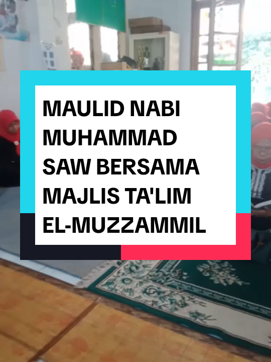 MAULID NABI MUHAMMAD SAW BERSAMA MAJLIS TA'LIM EL-MUZZAMMIL  #maulidnabi 