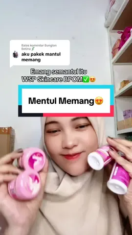 Membalas @Bunglon  Betina🦎 mantul memang😍 #skincarebpom  #skincareamanbpom  #wspskincare  #fyp  #fypage 