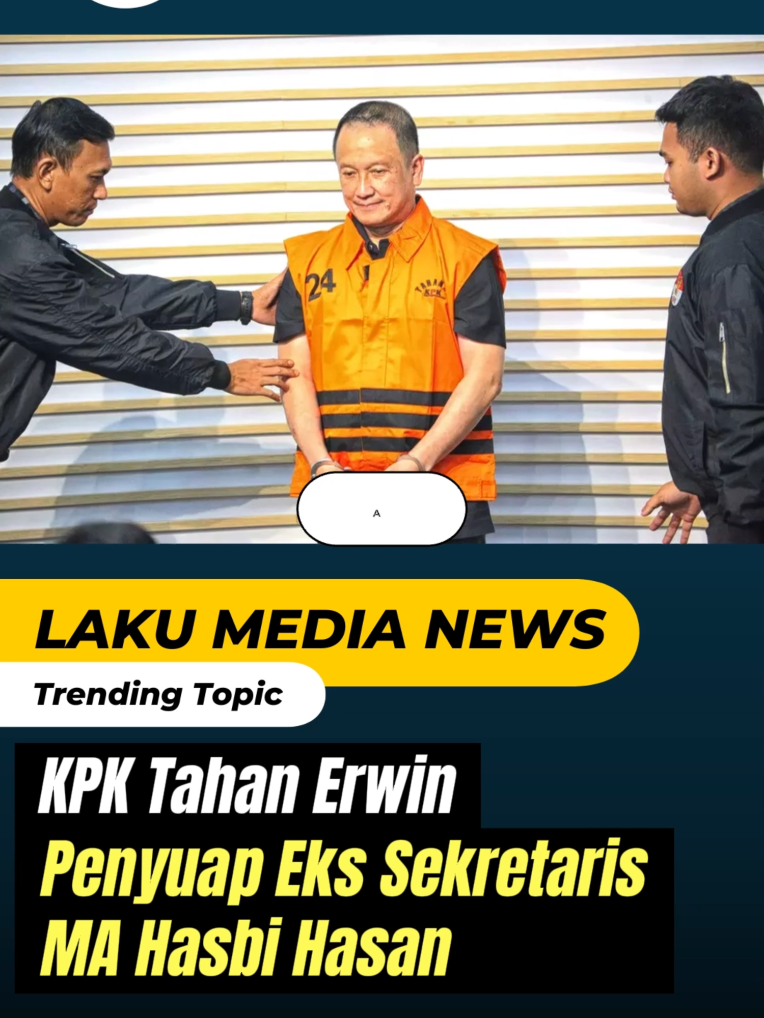 KPK Tahan Erwin, Penyuap Eks Sekretaris MA Hasbi Hasan