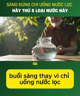 BUỔI SÁNG HÃY UỐNG 1 TRONG 8 LOẠI NƯỚC NÀY ĐỂ TRẺ LÂU VÀ KHOẺ MẠNH HƠN MỖI NGÀY  #sứckhoẻ  #dinhduong  #dinhduongsuckhoe  #dinhduonggiadinh  #sứckhoe 