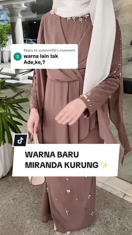 Replying to @sumarni$$ Miranda da masuk beberapa warna warna baru termasuklah Milo ni.. Ada jgk richbrown.. Ada off white jgk tau.. Surprise! 😍✨ #bajukurungtunang #bajukurungbeads #bajukurungraya2026 #raya2026 #bajukurung 
