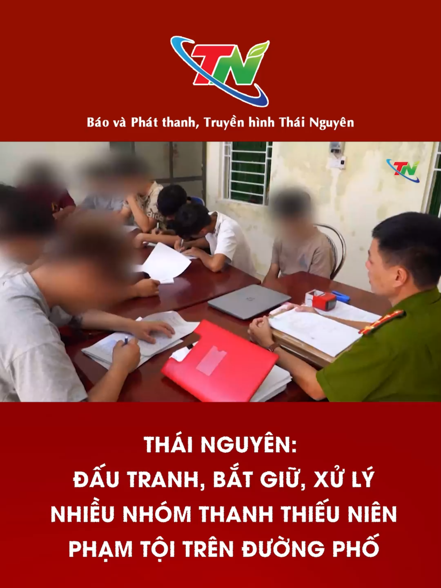 Thái Nguyên Đấu tranh, bắt giữ, xử lý nhiều nhóm thanh thiếu niên phạm tội trên đường phố