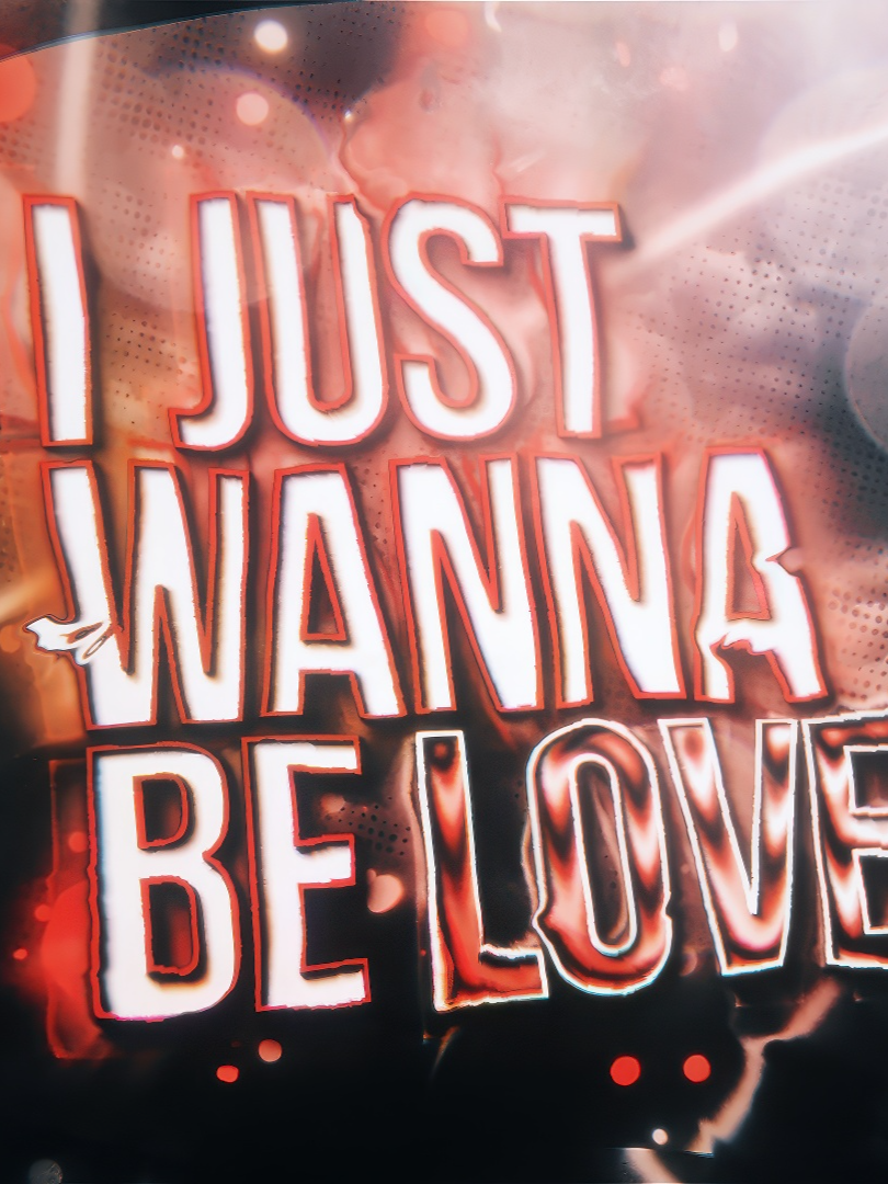 I Just Wanna Be Loved ❤️ [3D Typography Edit] | ib: @maxonge | tags: #edit #typography #typographyedit #vibeedits #iluxha