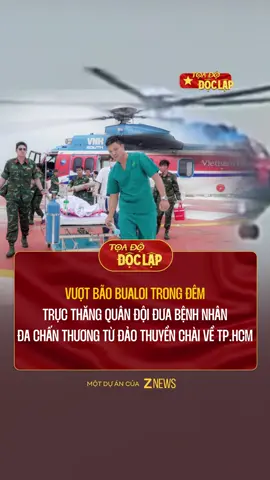 Vượt bão Bualoi trong đêm, trực thăng quân đội đưa bệnh nhân đa chấn thương từ đảo Thuyền Chài về đất liền, giành lại sự sống nơi đầu sóng ngọn gió #znews #fyp #khampha #rangrovietnam #proudvietnam 