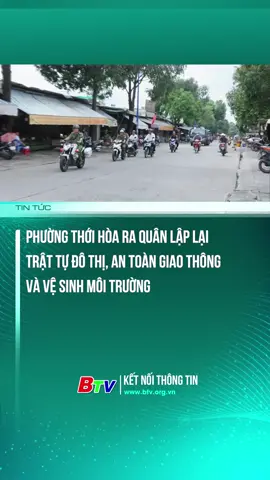 Phường Thới Hòa ra quân lập lại trật tự đô thị, an toàn giao thông và vệ sinh môi trường #truyenhinhbinhduong #phuongthoihoa #anninhtrattu #antoangiaothong #vesinhmoitruong