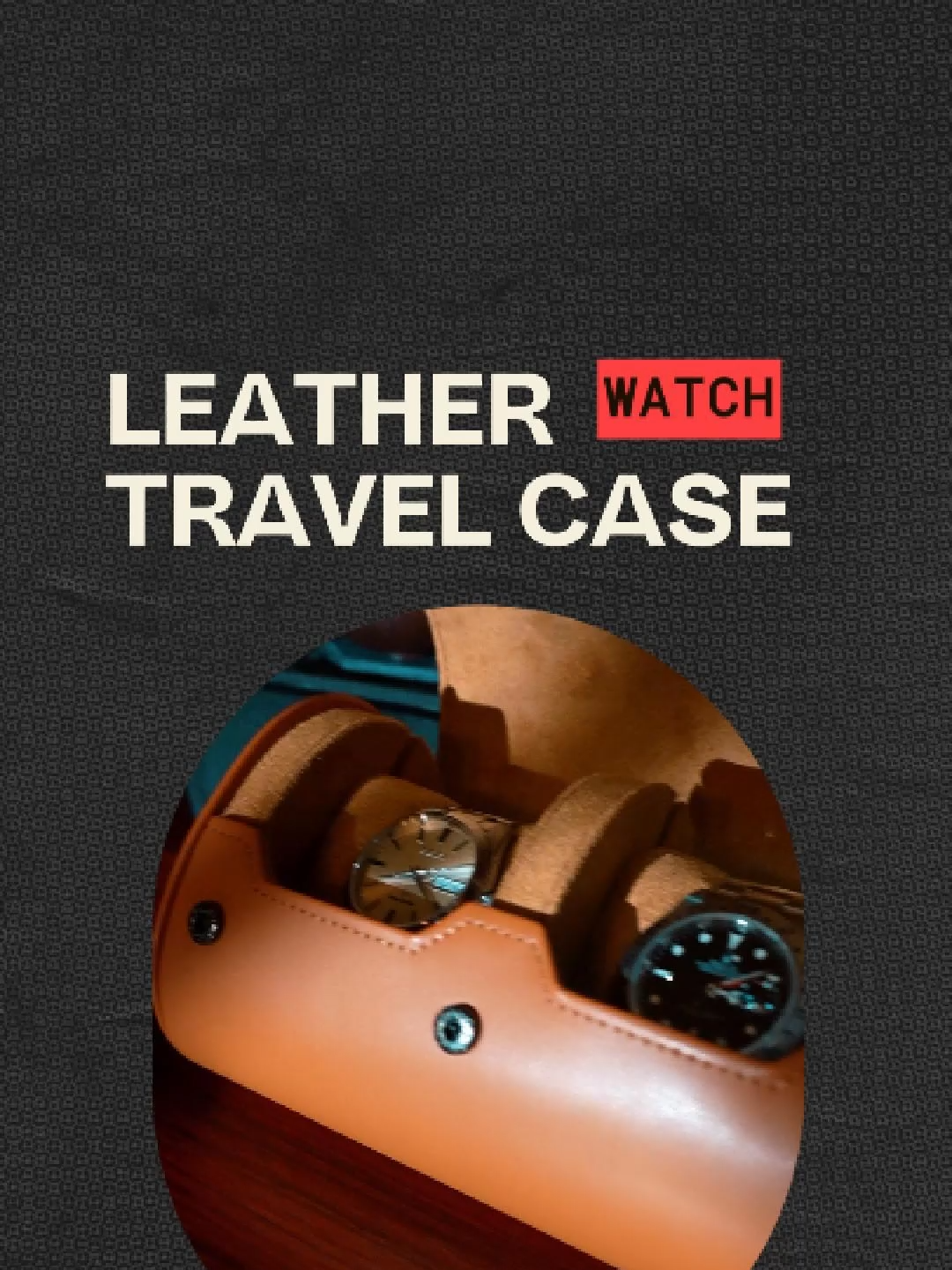 Leather Watch Organizer Box – Travel-Friendly Storage for Watch Lovers #WatchOrganizer #WatchStorage #MensAccessorieS #TravelGear #LuxuryStyle #GiftIdeasForHim #WatchCollector