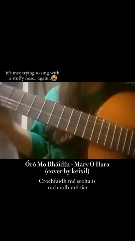 an Irish folk songgg (feel free to correct my pronunciation hehe) Óró Mo Bháidín - Mary O'Hara cover by keixil