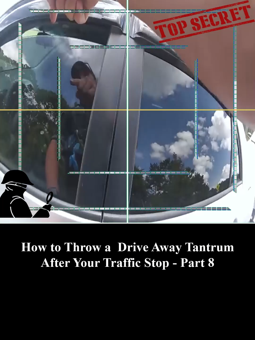 _How to Throw a  Drive Away Tantrum  After Your Traffic Stop - Part 8 #foryou