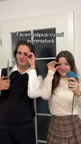 Facem păpuși cu noi în miniatură. Dacă ați văzut Coraline știți despre ce vorbesc 