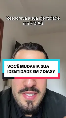Em apenas 7 dias você pode reescrever a forma como se enxerga. Não é mágica é treino mental, repetição e identidade. Topa ? #mentalidade #identidade #reprogramacaomental #transformação #leisuniversais 