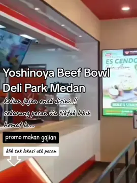 #promomakangajian #Yoshinoya Beef Bowl - Deli Park Medan #promo kuliner medan