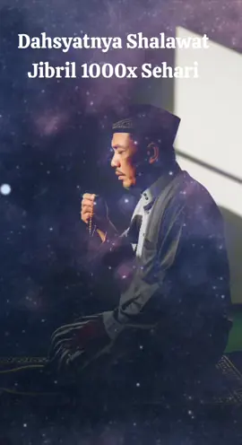 DAHSYATNYA MEMBACA SHALAWAT JIBRIL 1000 KALI SETIAP HARI #shalawatjibril 