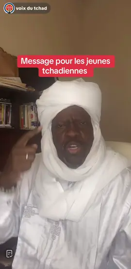 Message pour les jeunes tchadiennes @voix du tchad #tchadienne🇹🇩 