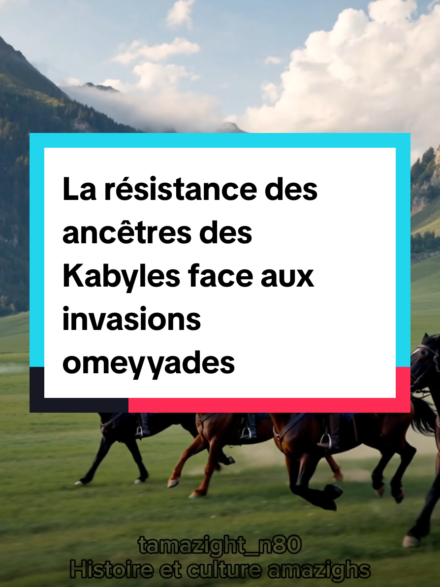La résistance des ancêtres des Kabyles face aux invasions omeyyades. #kabylie_kabylia♓♓♓ #amazigh #imazighen #omeyyade 