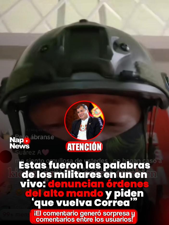 #ATENCIÓN | 🚨 “Estas fueron las palabras de los militares en un en vivo: denuncian órdenes del alto mando y piden ‘que vuelva Correa’” Durante una transmisión en vivo, varios militares compartieron sus experiencias y denuncias sobre la situación que enfrentan en el país. En el video, uno de ellos afirmó que reciben órdenes directas del alto mando, mientras que, según sus palabras, el presidente Daniel Noboa “está escondido” y que nadie lo esta protegiendo mientras ellos cumplen con enfrentamientos y operaciones. Otro militar, en la misma transmisión, manifestó de manera polémica: “¡Que vuelva Correa mejor!”, aclarando que no atacan por voluntad propia, sino siguiendo instrucciones de sus superiores. Ambos señalaron que también tienen familia e hijos, subrayando que sus acciones obedecen a órdenes y responsabilidades institucionales. La transmisión generó diversas reacciones entre la ciudadanía. Muchos comentarios reflejaron apoyo y preocupación por la situación de los uniformados: “La verdad es la verdad, duela a quien le duela”, “Policías y militares, ustedes tienen que dirigir la patria, defiendan al pueblo”, entre otros. El video pone de relieve la tensión entre la población y los uniformados, así como la percepción de falta de liderazgo y comunicación desde el Gobierno, generando un debate sobre la neutralidad y el papel de las Fuerzas Armadas en momentos de conflicto social. #Militares #Noticias #RafaelCorrea #DanielNoboa 
