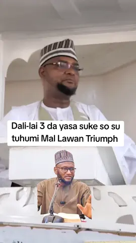 Dalilai guda 3 da yasa Yan bidi'a suke so su tuhumi Mal Lawan Triumph  #foryoupage #sheikhlawanabubakarshuaibtriump  #viral 