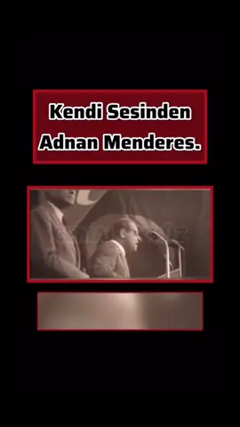 Kendi Sesinden Adnan Menderes.
