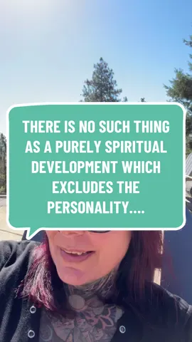 There is no such thing as a purely spiritual development which excludes the personality… #spirituality #energy #lessons #alchemy #witch 