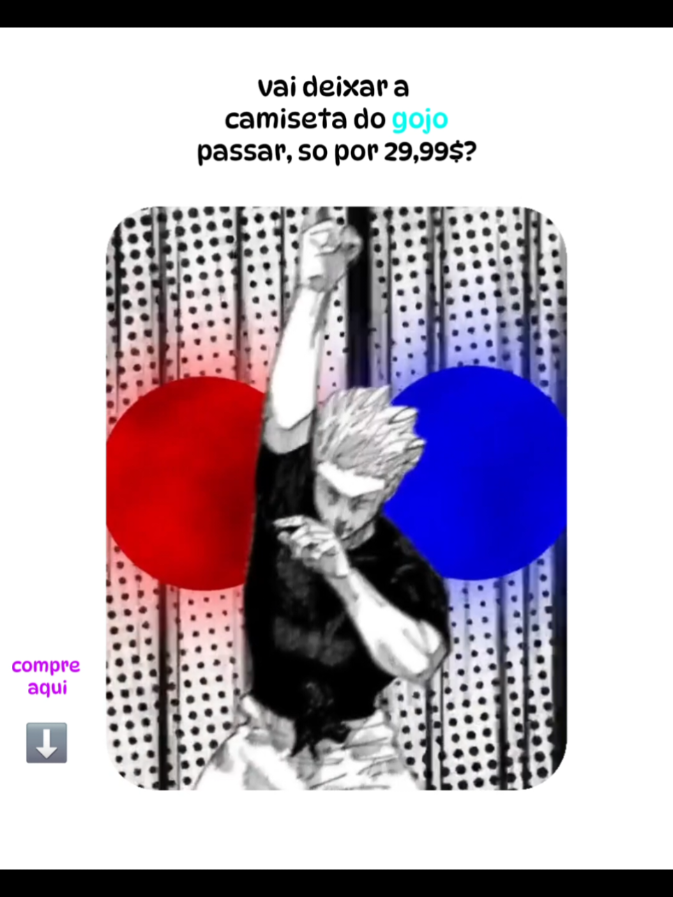 CAMISETA DO GOJO 🤞🔵🔴🟣 #camisa #gojo #GOJO #jujutsukaisen 