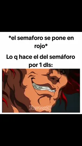 en mi semáforo siempre pasa #meme #memebaki #korvex27 #baki #humor 