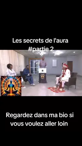 #spiritualité  Les secrets de l'aura : partie 2