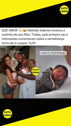 QUE AMOR 👏🏻🥹 Nathalia Valente mostrou o rostinho do seu filho, Thales, pela primeira vez e internautas comentaram sobre a semelhança entre ele e o papai, Yuri!! #nathaliavalente #yurimeirelles #thales #videoviral #fyp 