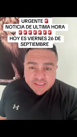 URGENTE 🚨  NOTICIA DE ULTIMA HORA  🚨🚨🚨🚨🚨🚨🚨 HOY ES VIERNES 26 DE  SEPTIEMBRE #usa🇺🇸 #amor❤️ #misericordia #emigrantes #migracion 