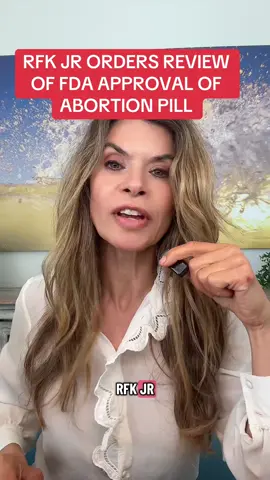 NEWS: RFK Jr orders a review of the FDA approval of the abortion pill, mifepristone, the most common method of abortion for women.  This is despite decades of evidence showing it to be safe.  #trump #women #abortionrights #healthcare 