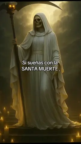 Sueños con la Santa Muerte ! #santamuerte #culto #999 