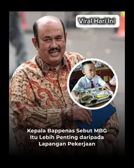 Menteri Perencanaan Pembangunan Nasional/Kepala Badan Perencanaan Pembangunan Nasional (PPN/Bappenas) Rachmat Pambudy mengatakan bahwa program Makan Bergizi Gratis (MBG) lebih penting dan mendesak ketimbang pemerintah memberikan lapangan pekerjaan kepada masyarakat. Hal itu diungkapkan saat konferensi pers di pendopo Kementerian Pekerjaan Umum, Jakarta “Jadi, kalau ada orang mengatakan kenapa musti kasih makan? Kenapa tidak kasih pekerjaan saja? Tidak akan tercapai untuk mengatasi persoalan [kekurangan gizi] ini [dengan hanya memberikan pekerjaan saja],