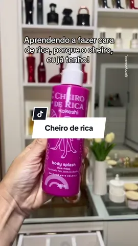 Body Splash com Cheiro de Rica! 