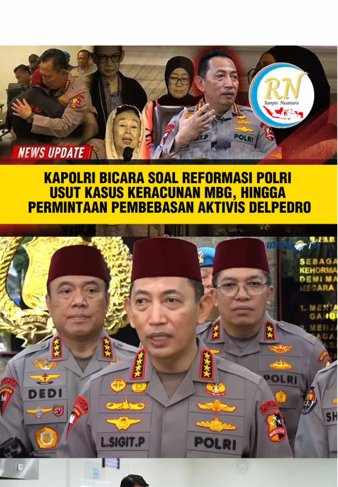 @Kepala Kepolisian RI Bicara Soal Reformasi Polri, Usut Kasus Keracunan MBG, Hingga Permintaan Pembebasan Aktivis Delpero CS Oleh Sinta Wahid Kapolri Jenderal Listyo Sigit Prabowo segera mengundang Koalisi Masyarakat Sipil, untuk memberi masukan perihal akselerasi transformasi Polri. Hal ini sebagai wujud dari Komitmen Polri menerima masukan dan kirtikan dari semua pihak. Tak hanya masyarakat sipil, Kapolri akan menghimpun aspirasi dari para pakar hingga pengamat, yang kerap mengkritik Korps Bhayangkara. Menurutnya, kritik merupakan bagian dari suara-suara yang mewakili publik. Kapolri juga buka suara terkait desakan untuk membebaskan Direktur Lokataru Foundation, Delpedro Marhaen dan kawan-kawan aktivis yang ditahan di Rutan Polda Metro Jaya. Istri Presiden ke-4 RI Abdurrahman Wahid alias Gus Dur, Sinta Nuriyah Wahid dan dalam Gerakan Nurani Bangsa (GNB) telah mengirim surat ke Sigit yang berisi desakan untuk membebaskan para aktivis. 